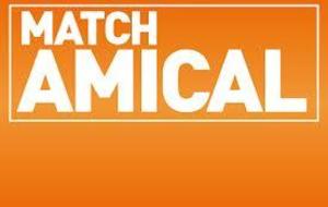 Les matchs amicaux des équipes seniors